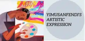 Yimusanfendi's Artistic Expression